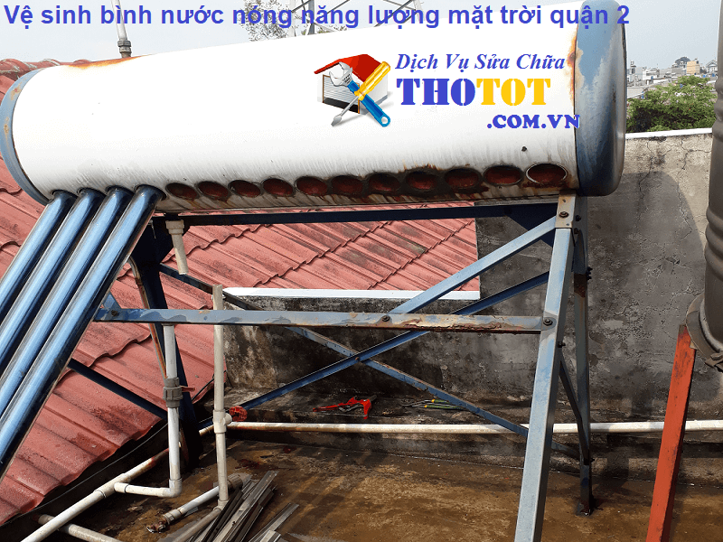 Vệ sinh bình nước nóng năng lượng mặt trời quận 2