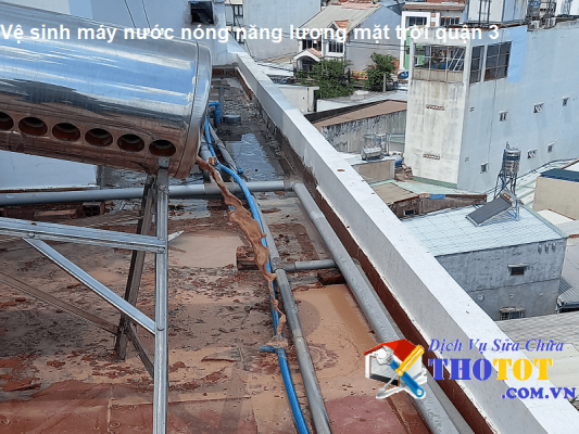 Súc rửa máy nước nóng năng lượng mặt trời quận 3